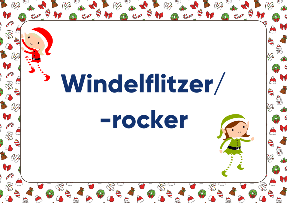 Grafik mit dem Text „Windelflitzer/-rocker“ umrahmt von festlichen Motiven und zwei bunten Figuren in Weihnachtskleidung.